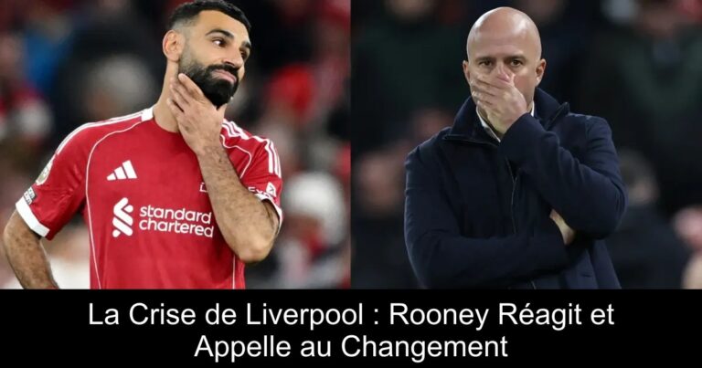 La Crise de Liverpool : Rooney Réagit et Appelle au Changement