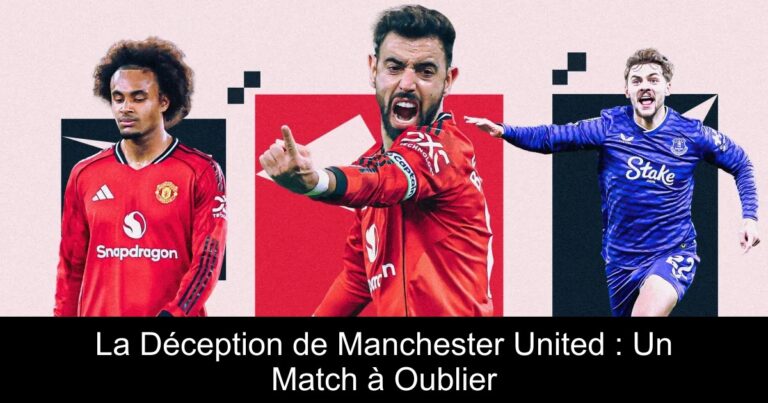 La Déception de Manchester United : Un Match à Oublier