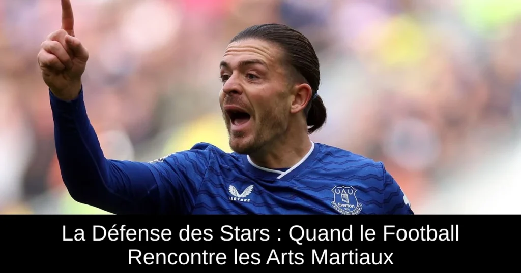 La Défense des Stars : Quand le Football Rencontre les Arts Martiaux