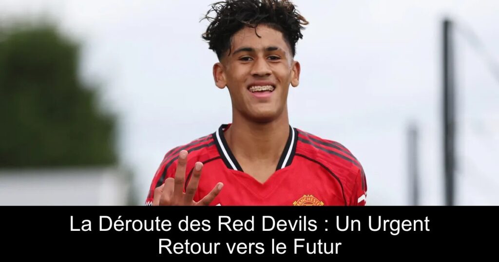 La Déroute des Red Devils : Un Urgent Retour vers le Futur