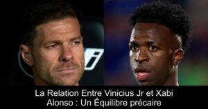 La Relation Entre Vinicius Jr et Xabi Alonso : Un Équilibre précaire