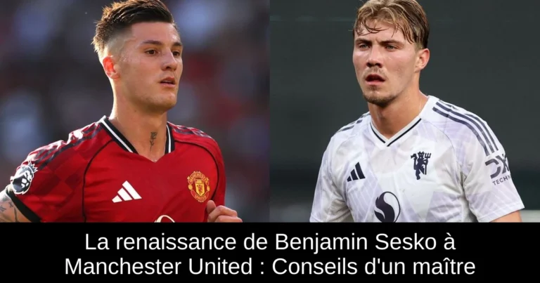 La renaissance de Benjamin Sesko à Manchester United : Conseils d'un maître