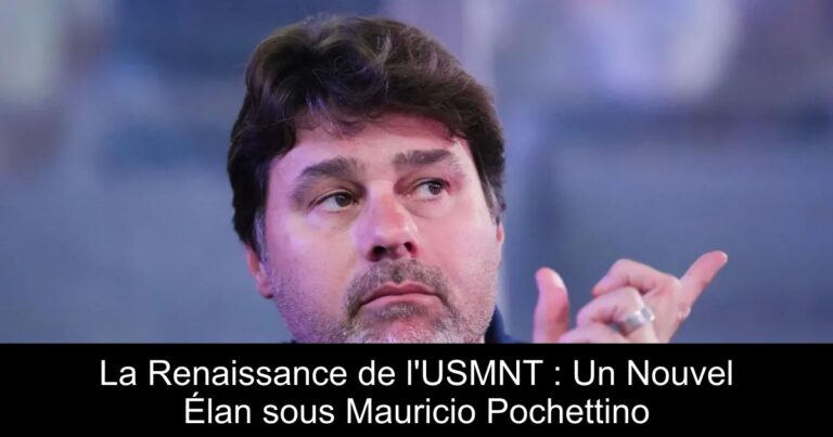 La Renaissance de l'USMNT : Un Nouvel Élan sous Mauricio Pochettino