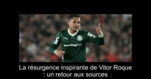 La résurgence inspirante de Vitor Roque : un retour aux sources