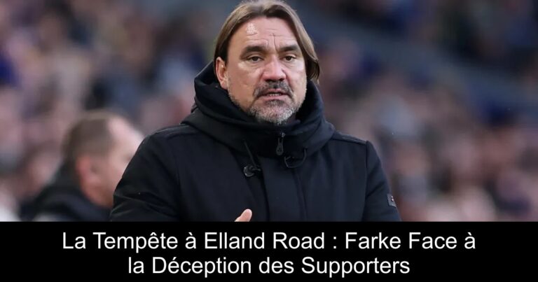 La Tempête à Elland Road : Farke Face à la Déception des Supporters