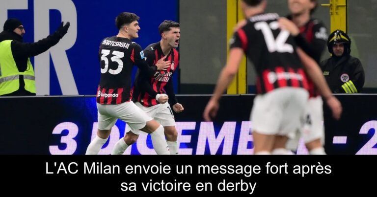 L'AC Milan envoie un message fort après sa victoire en derby