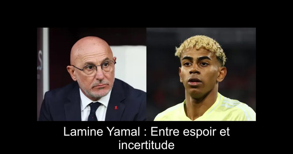 Lamine Yamal : Entre espoir et incertitude
