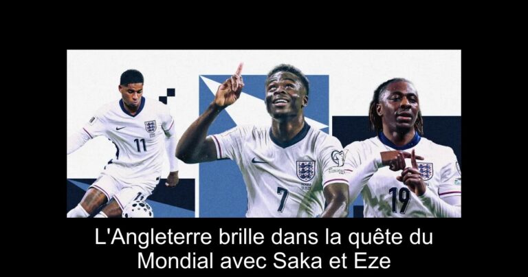 L'Angleterre brille dans la quête du Mondial avec Saka et Eze