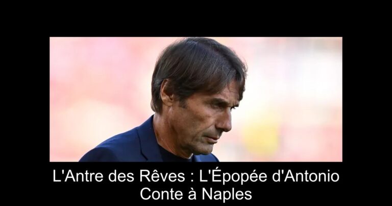 L'Antre des Rêves : L'Épopée d'Antonio Conte à Naples