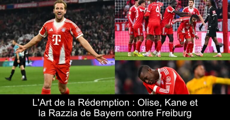 L'Art de la Rédemption : Olise, Kane et la Razzia de Bayern contre Freiburg