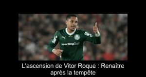 L'ascension de Vitor Roque : Renaître après la tempête