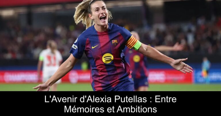 L'Avenir d'Alexia Putellas : Entre Mémoires et Ambitions