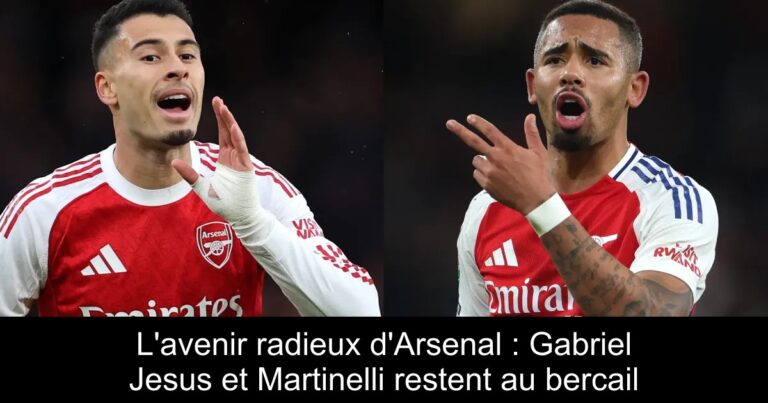 L'avenir radieux d'Arsenal : Gabriel Jesus et Martinelli restent au bercail