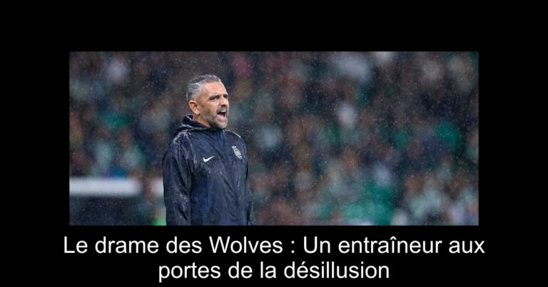 Le drame des Wolves : Un entraîneur aux portes de la désillusion