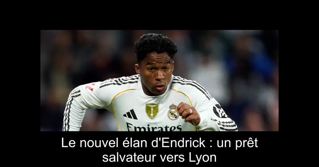Le nouvel élan d'Endrick : un prêt salvateur vers Lyon