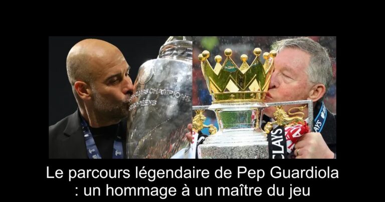 Le parcours légendaire de Pep Guardiola : un hommage à un maître du jeu
