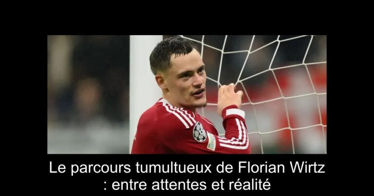 Le parcours tumultueux de Florian Wirtz : entre attentes et réalité