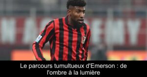 Le parcours tumultueux d'Emerson : de l'ombre à la lumière