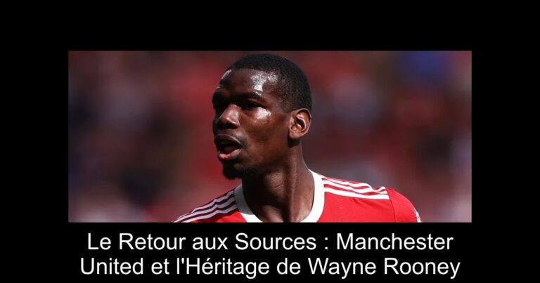 Le Retour aux Sources : Manchester United et l'Héritage de Wayne Rooney