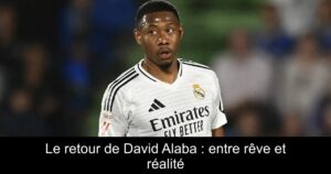 Le retour de David Alaba : entre rêve et réalité