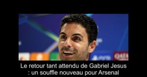 Le retour tant attendu de Gabriel Jesus : un souffle nouveau pour Arsenal
