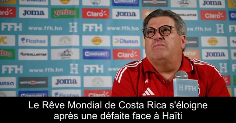 Le Rêve Mondial de Costa Rica s'éloigne après une défaite face à Haïti