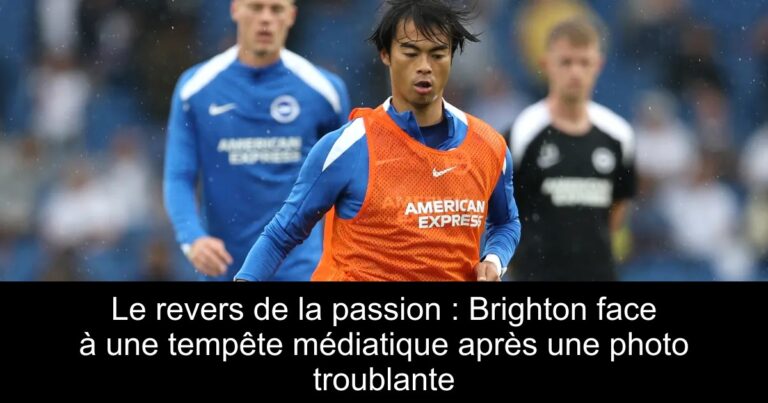 Le revers de la passion : Brighton face à une tempête médiatique après une photo troublante