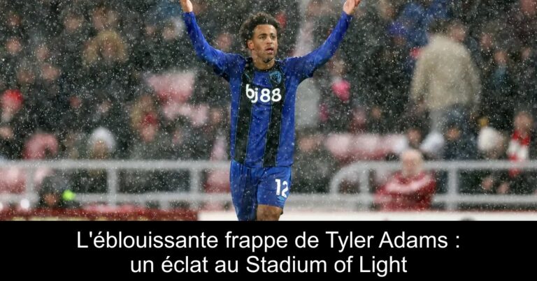 L'éblouissante frappe de Tyler Adams : un éclat au Stadium of Light