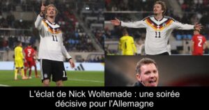 L'éclat de Nick Woltemade : une soirée décisive pour l'Allemagne