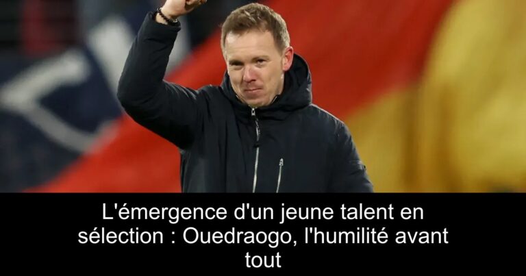 L'émergence d'un jeune talent en sélection : Ouedraogo, l'humilité avant tout