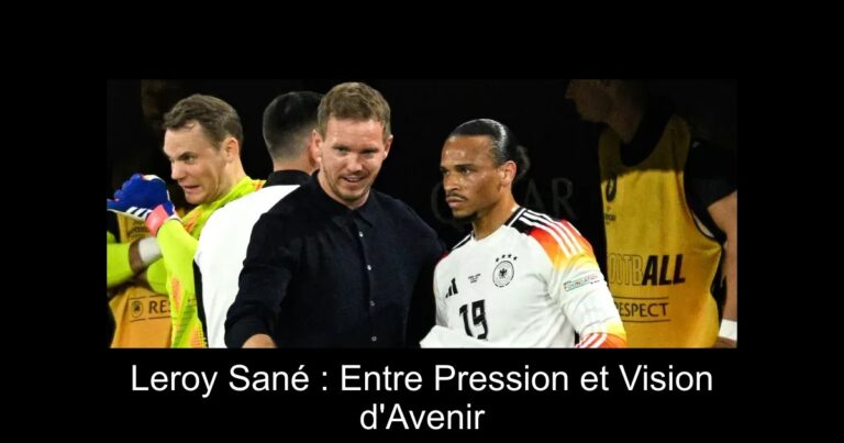 Leroy Sané : Entre Pression et Vision d'Avenir