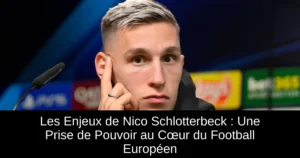 Les Enjeux de Nico Schlotterbeck : Une Prise de Pouvoir au Cœur du Football Européen