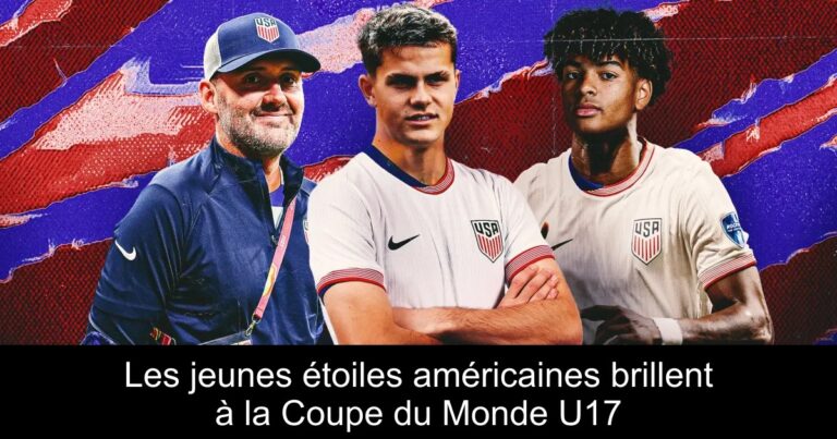 Les jeunes étoiles américaines brillent à la Coupe du Monde U17