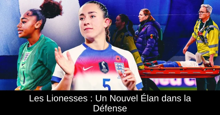 Les Lionesses : Un Nouvel Élan dans la Défense