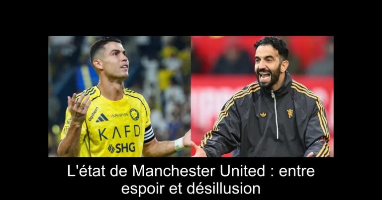 L'état de Manchester United : entre espoir et désillusion
