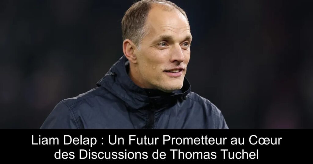 Liam Delap : Un Futur Prometteur au Cœur des Discussions de Thomas Tuchel