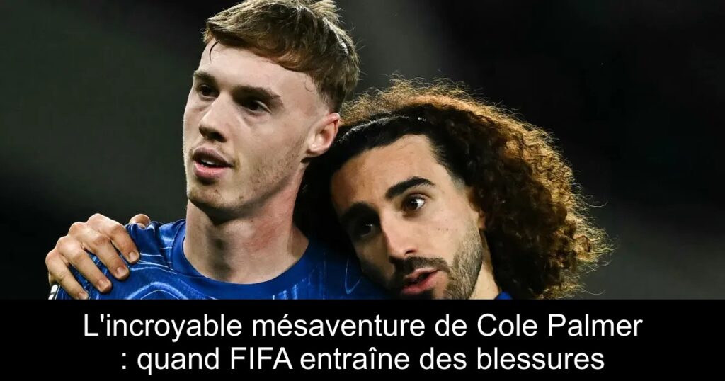 L'incroyable mésaventure de Cole Palmer : quand FIFA entraîne des blessures