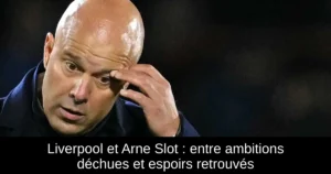 Liverpool et Arne Slot : entre ambitions déchues et espoirs retrouvés