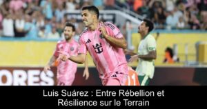 Luis Suárez : Entre Rébellion et Résilience sur le Terrain