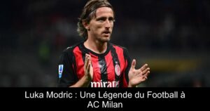 Luka Modric : Une Légende du Football à AC Milan