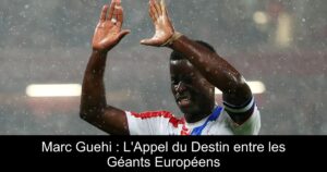 Marc Guehi : L'Appel du Destin entre les Géants Européens