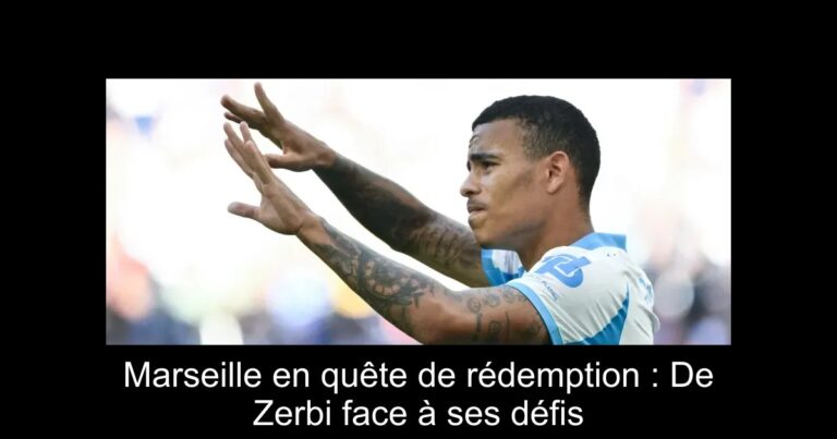 Marseille en quête de rédemption : De Zerbi face à ses défis