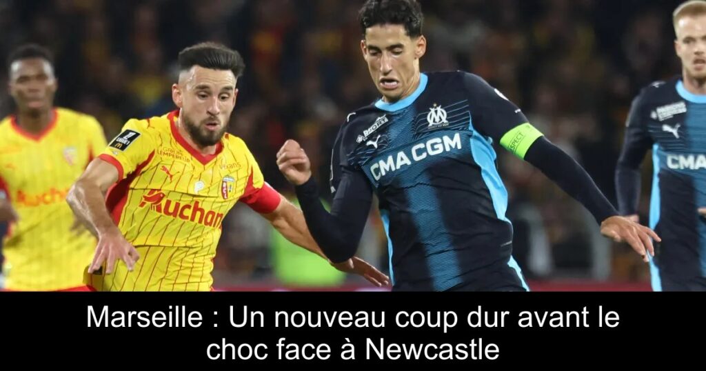 Marseille : Un nouveau coup dur avant le choc face à Newcastle