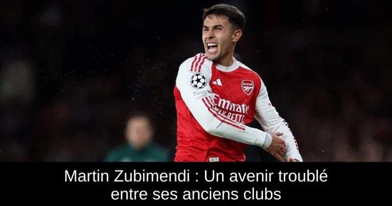 Martin Zubimendi : Un avenir troublé entre ses anciens clubs