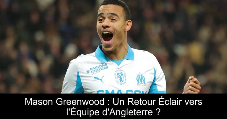 Mason Greenwood : Un Retour Éclair vers l'Équipe d'Angleterre ?
