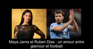 Maya Jama et Ruben Dias : un amour entre glamour et football