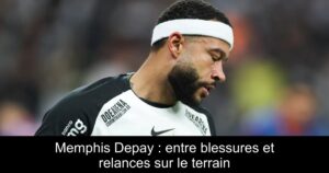 Memphis Depay : entre blessures et relances sur le terrain