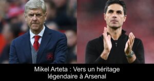 Mikel Arteta : Vers un héritage légendaire à Arsenal
