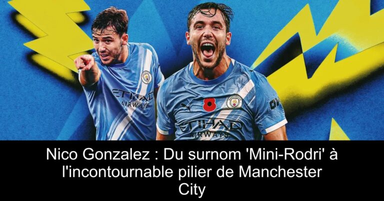 Nico Gonzalez : Du surnom 'Mini-Rodri' à l'incontournable pilier de Manchester City