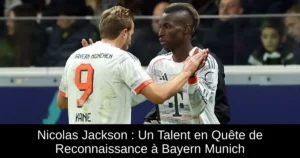 Nicolas Jackson : Un Talent en Quête de Reconnaissance à Bayern Munich